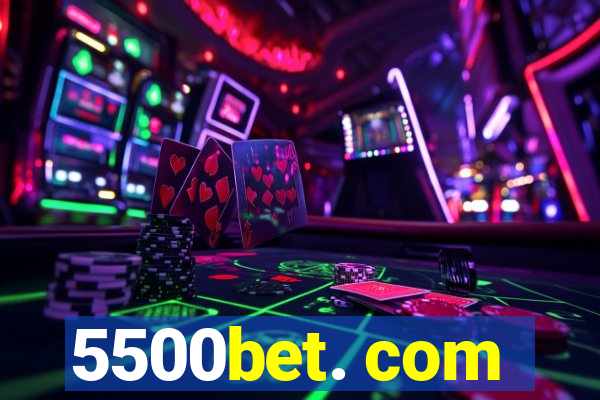 5500bet. com